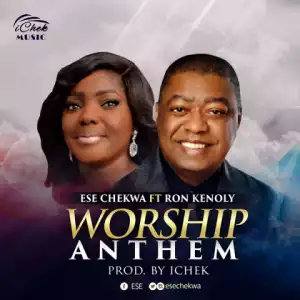 Ese Chekwa - Worship Anthem (feat. Ron Kenoly)